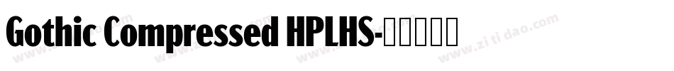 Gothic Compressed HPLHS字体转换